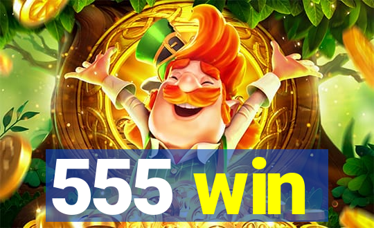 555 win